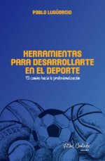 Herramientas para desarrollarte en el deporte