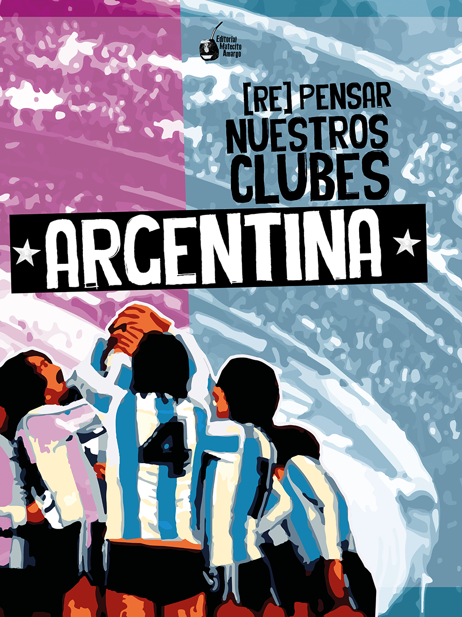 Tapa del libro Re pensar nuestros Clubes, Argentina